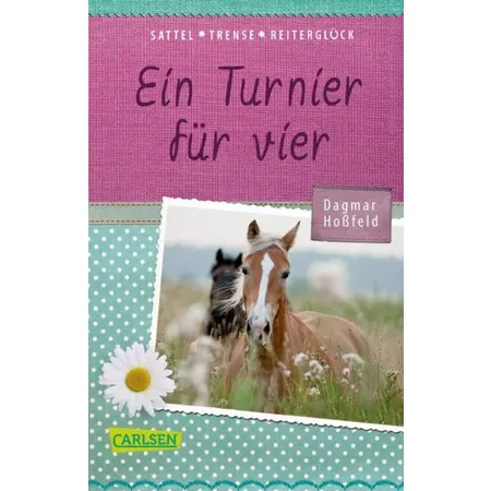Carlsen Verlag Sattel Trense Reiterglück Ein Turnier für vier 1
