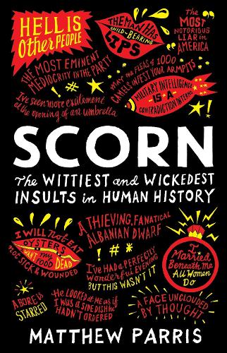 Scorn: The Wittiest and Wickedest Insults in Human History (Paperback)