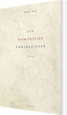 Syv Romantiske Fortællinger - Hardy Bach - Bog