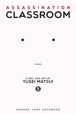 Assassination Classroom, Vol. 5 - Assassination Classroom 5 (Paperback)