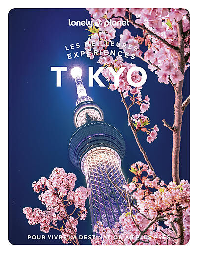LONELY PLANET - LES MEILLEURES EXPERIENCES A TOKYO