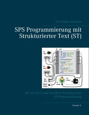 Sps Programmierung Mit Strukturierter Text - St - Version 3 - Spiralryg - Tom Mejer Antonsen - Tysk Bog
