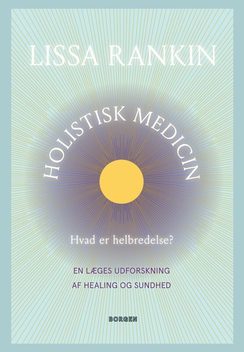 Holistisk Medicin - Lissa Rankin - Bog