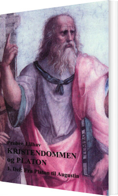 Kristendommen Og Platon 1 - Preben Lilhav - Bog