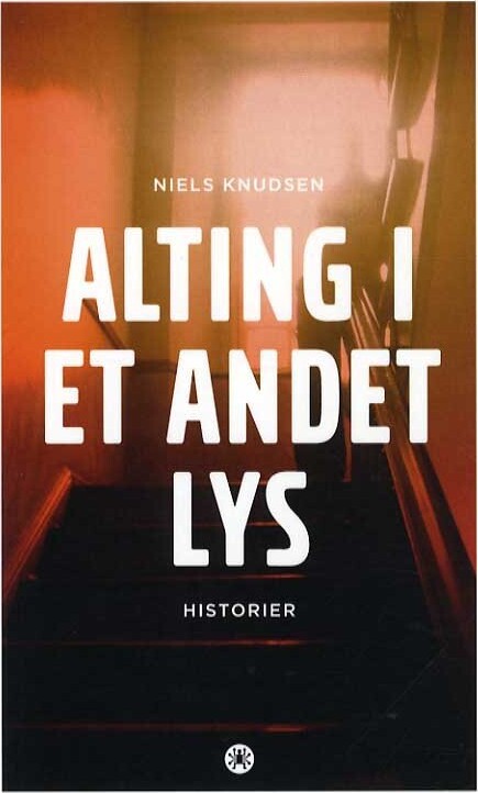 Alting I Et Andet Lys - Niels Knudsen - Bog