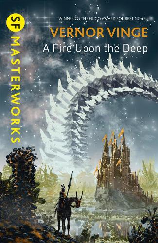 A Fire Upon the Deep - S.F. Masterworks (Paperback)