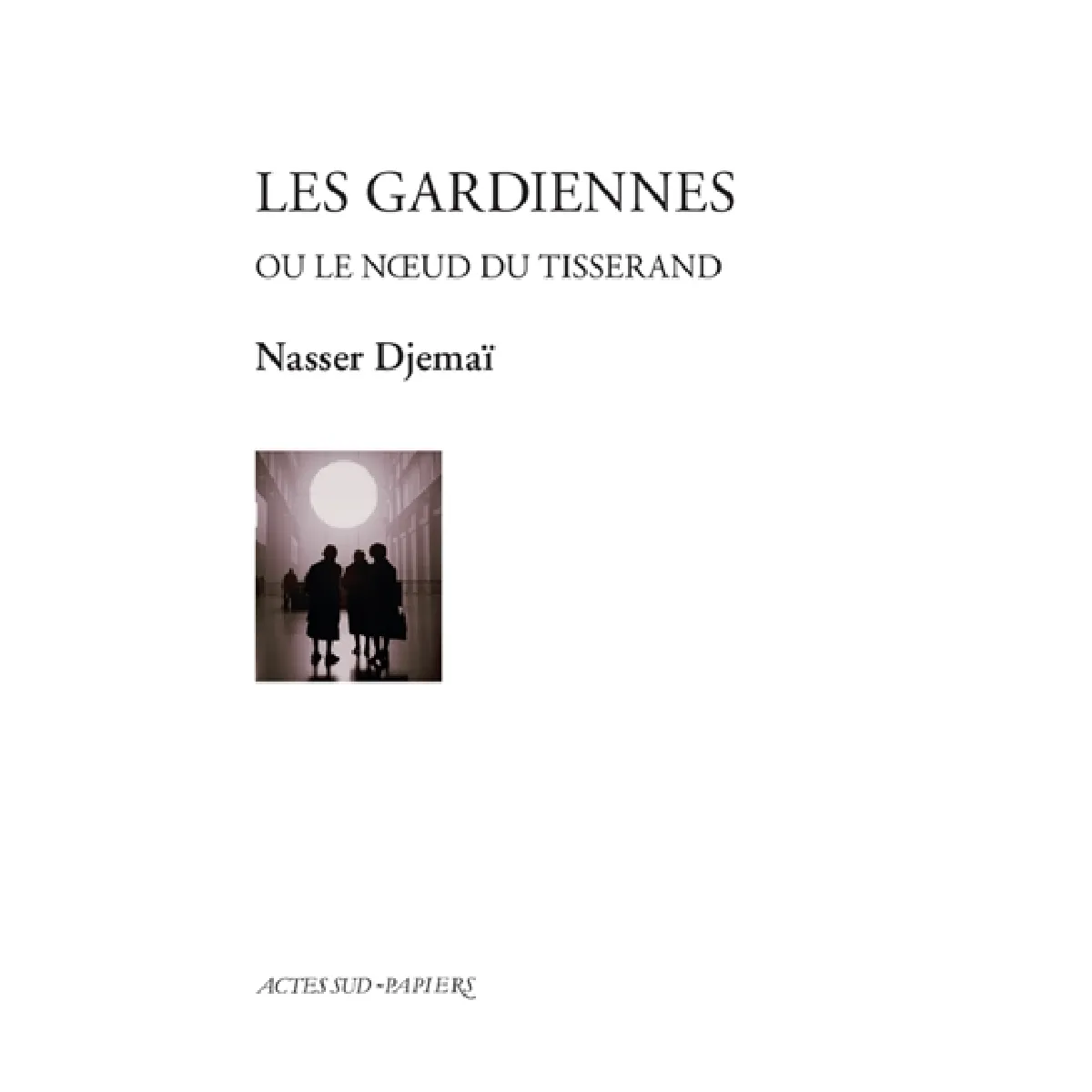 Les gardiennes ou Le noeud du tisserand · Occasion