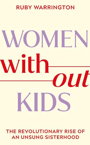 Women Without Kids (Hardback)