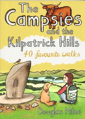 The Campsies and the Kilpatrick Hills: 40 favourite walks (Paperback)