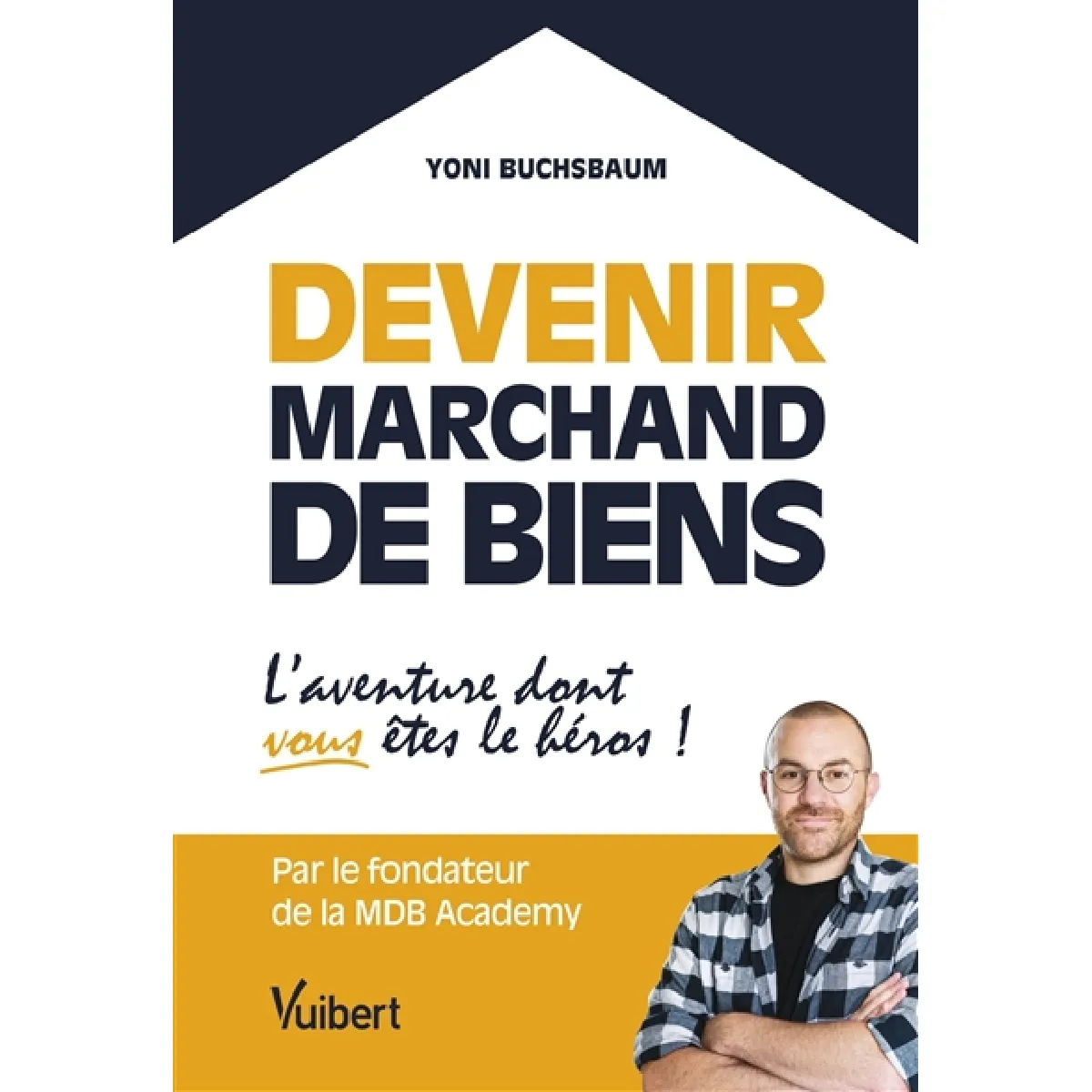 Devenir marchand de biens : l'aventure dont vous êtes le héros !