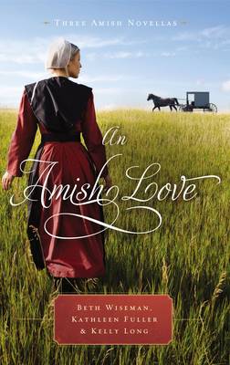 An Amish Love: Three Amish Novellas (Paperback)