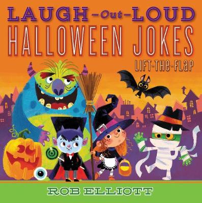 Laugh-Out-Loud Halloween Jokes: Lift-the-Flap - Laugh-Out-Loud Jokes for Kids (Paperback)