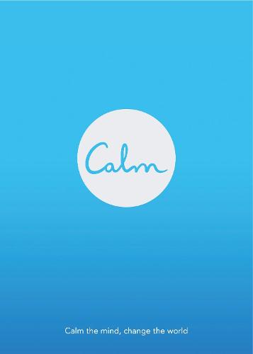 Calm: Calm the Mind. Change the World (Paperback)