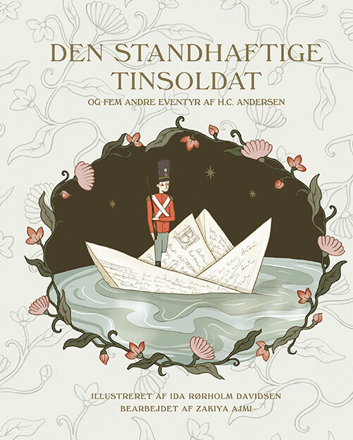Den Standhaftige Tinsoldat Og Fem Andre Eventyr Af H. C. Andersen - H.c. Andersen - Bog