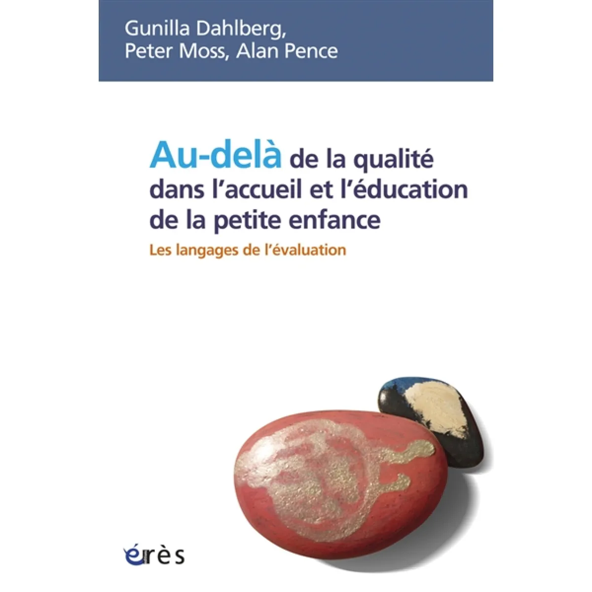 Au-delà de la qualité dans l'accueil et l'éducation de la petite enfance : les langages de l'évaluation · Occasion