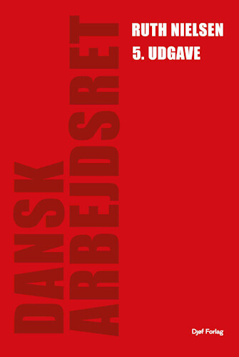 Dansk Arbejdsret - Ruth Nielsen - Bog