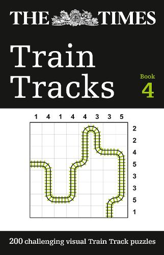 The Times Train Tracks Book 4: 200 Challenging Visual Logic Puzzles - The Times Puzzle Books (Paperback)