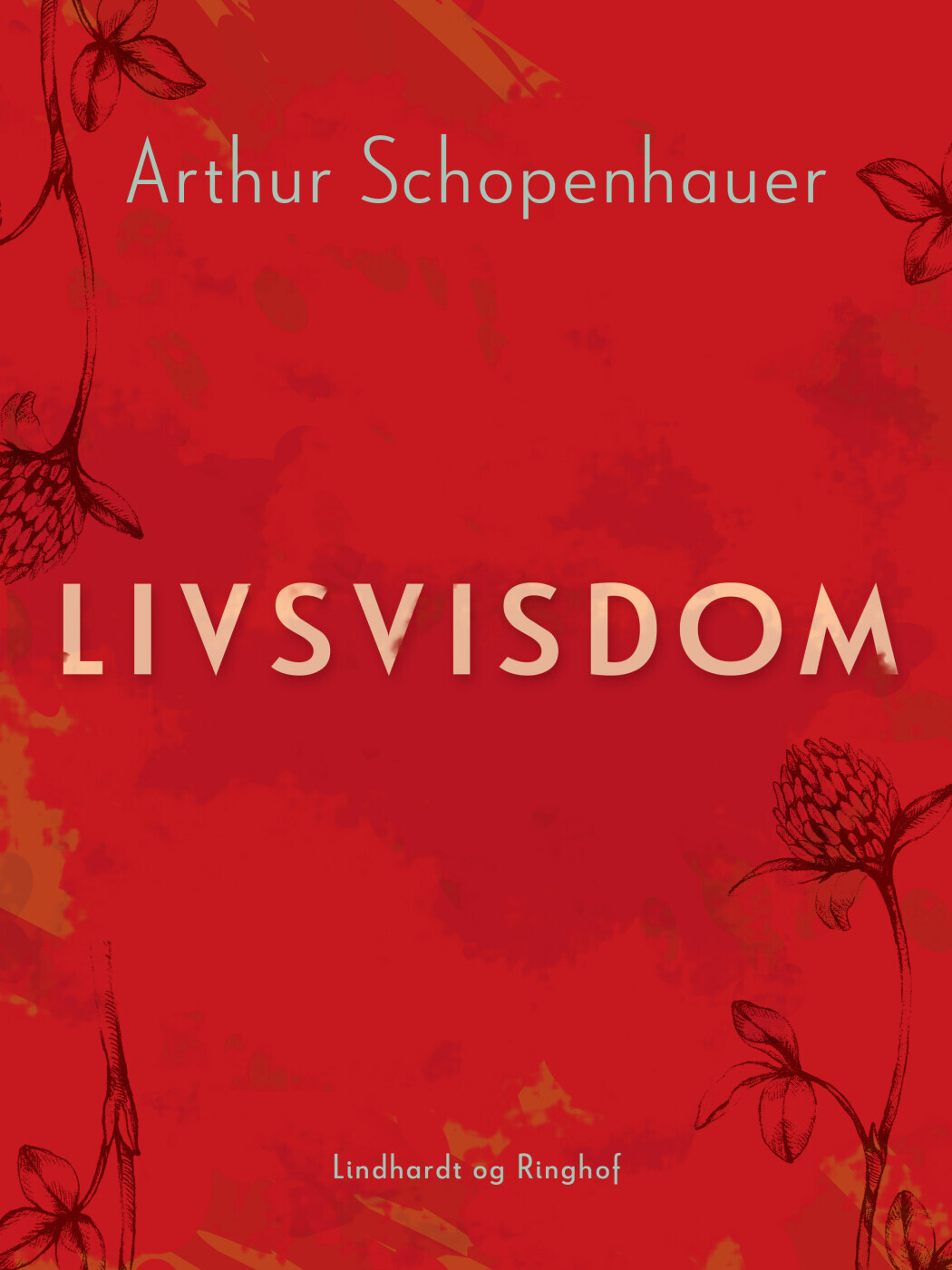 Livsvisdom - Arthur Schopenhauer - Bog