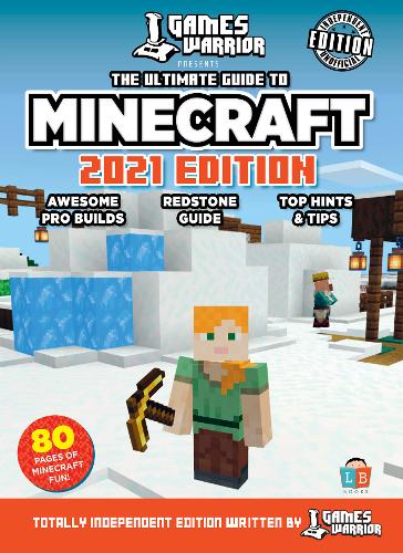 Minecraft Ultimate Guide by GamesWarrior 2021 Edition (Hardback)