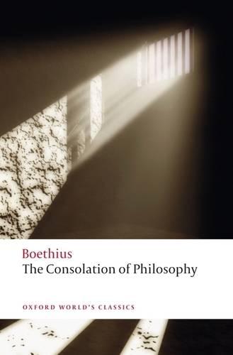 The Consolation of Philosophy - Oxford World's Classics (Paperback)