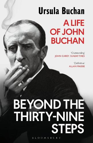 Beyond the Thirty-Nine Steps: A Life of John Buchan (Paperback)