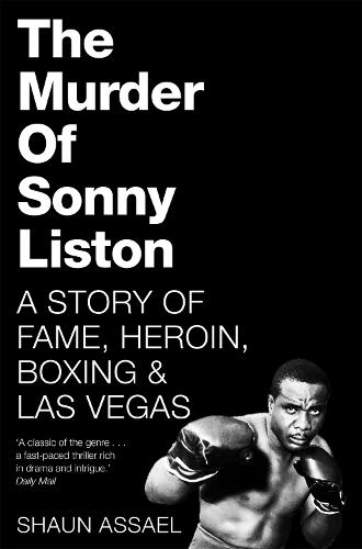 The Murder of Sonny Liston: A Story of Fame, Heroin, Boxing & Las Vegas (Paperback)
