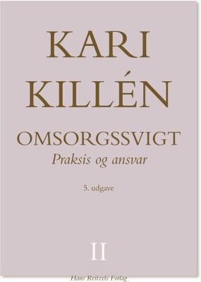 Omsorgssvigt Bind II - Kari Killén - Bog