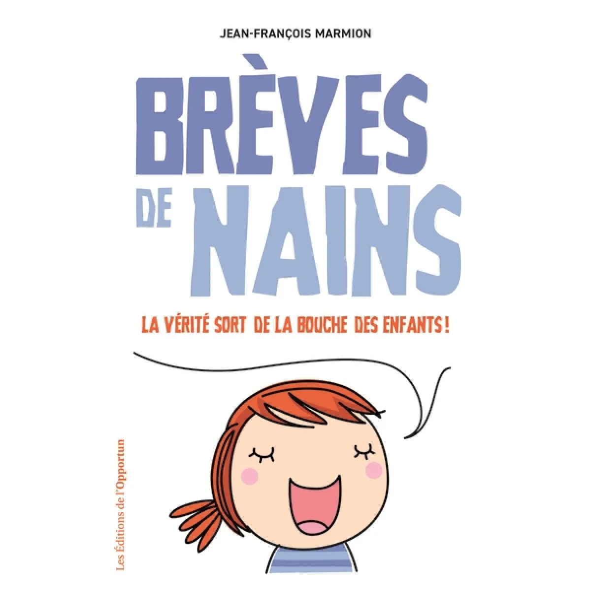 Brèves de nains : la vérité sort de la bouche des enfants ! · Occasion