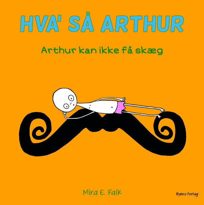 Arthur Kan Ikke Få Skæg - Mira E. Falk - Bog