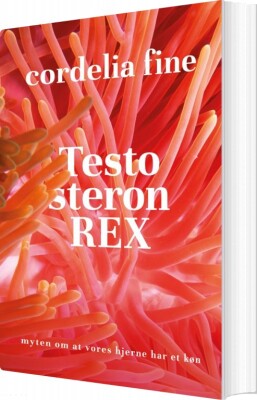 Testosteron Rex - Cordelia Fine - Bog