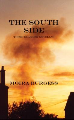 The South Side: Three Glasgow Novellas (Paperback)
