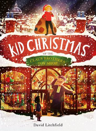 Kid Christmas: of the Claus Brothers Toy Shop (Paperback)