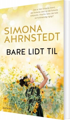 Bare Lidt Til - Simona Ahrnstedt - Bog