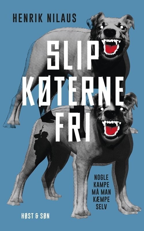 Slip Køterne Fri - Henrik Nilaus - Bog