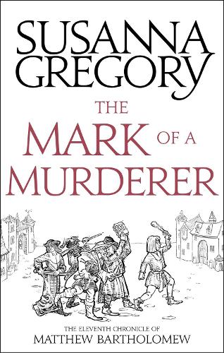 The Mark Of A Murderer: The Eleventh Chronicle of Matthew Bartholomew - Chronicles of Matthew Bartholomew (Paperback)
