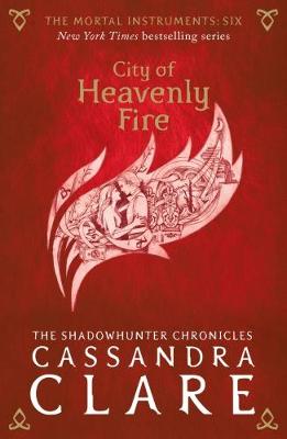 The Mortal Instruments 6: City of Heavenly Fire - The Mortal Instruments (Paperback)