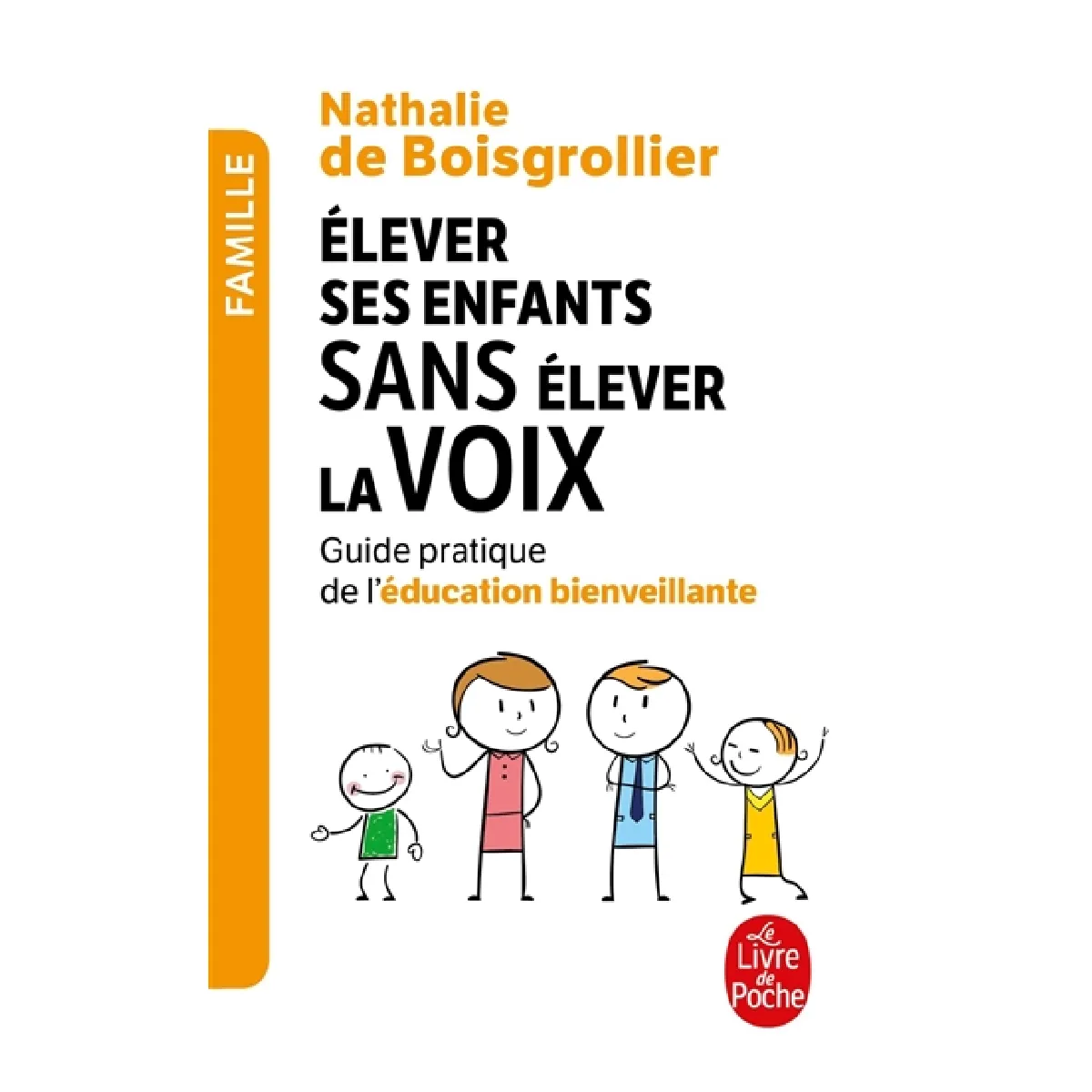 Elever ses enfants sans élever la voix : guide pratique de l'éducation bienveillante · Occasion