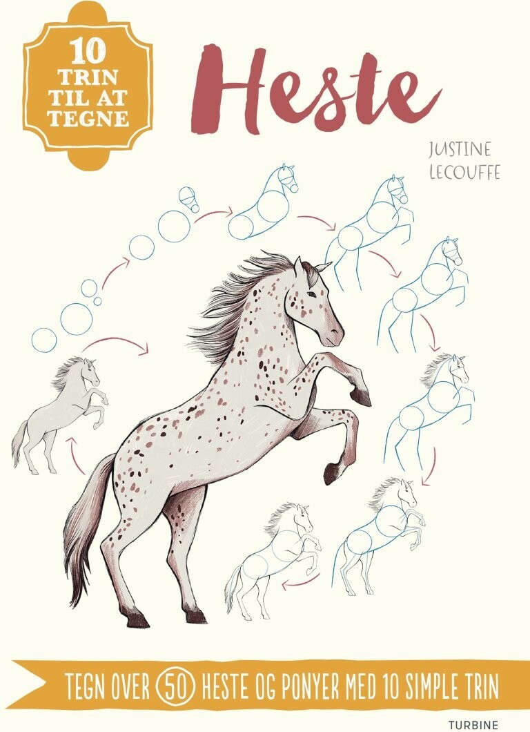 10 Trin Til At Tegne Heste - Justine Lecouffe - Bog