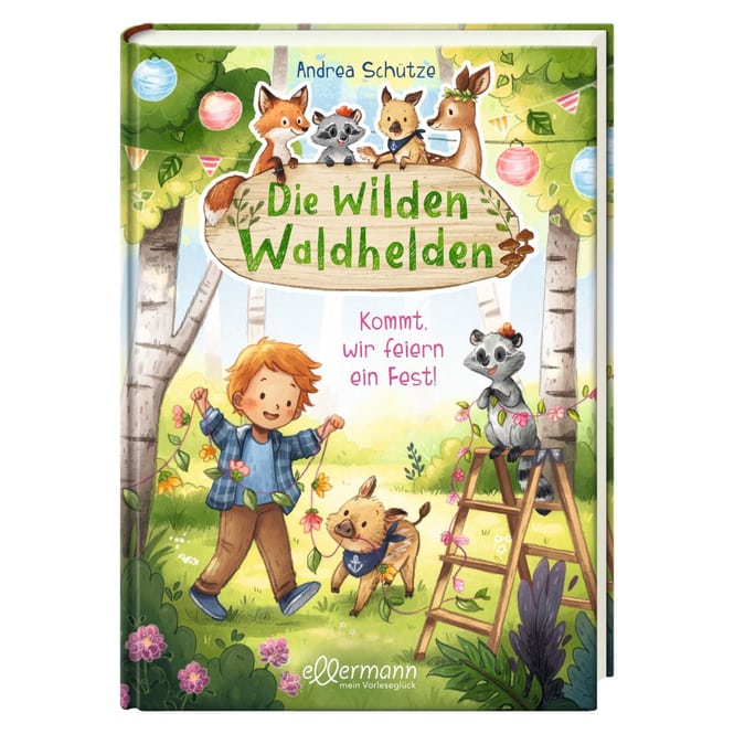 Die wilden Waldhelden - Kommt, wir feiern ein Fest!
