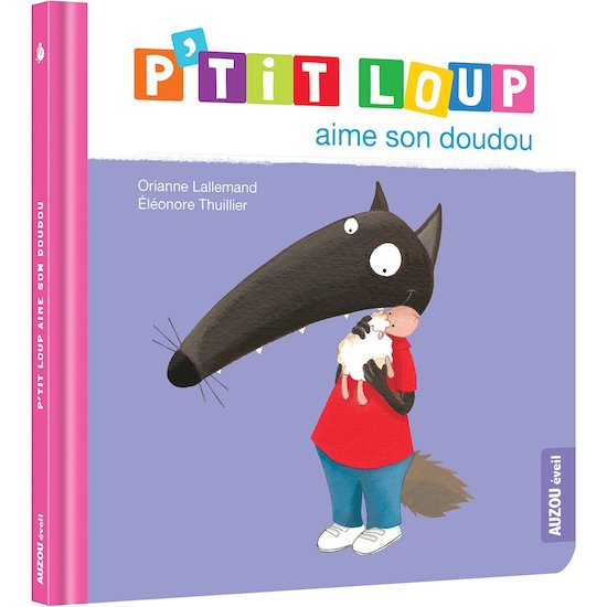 P'tit Loup aime   Son doudou        de               AUZOU