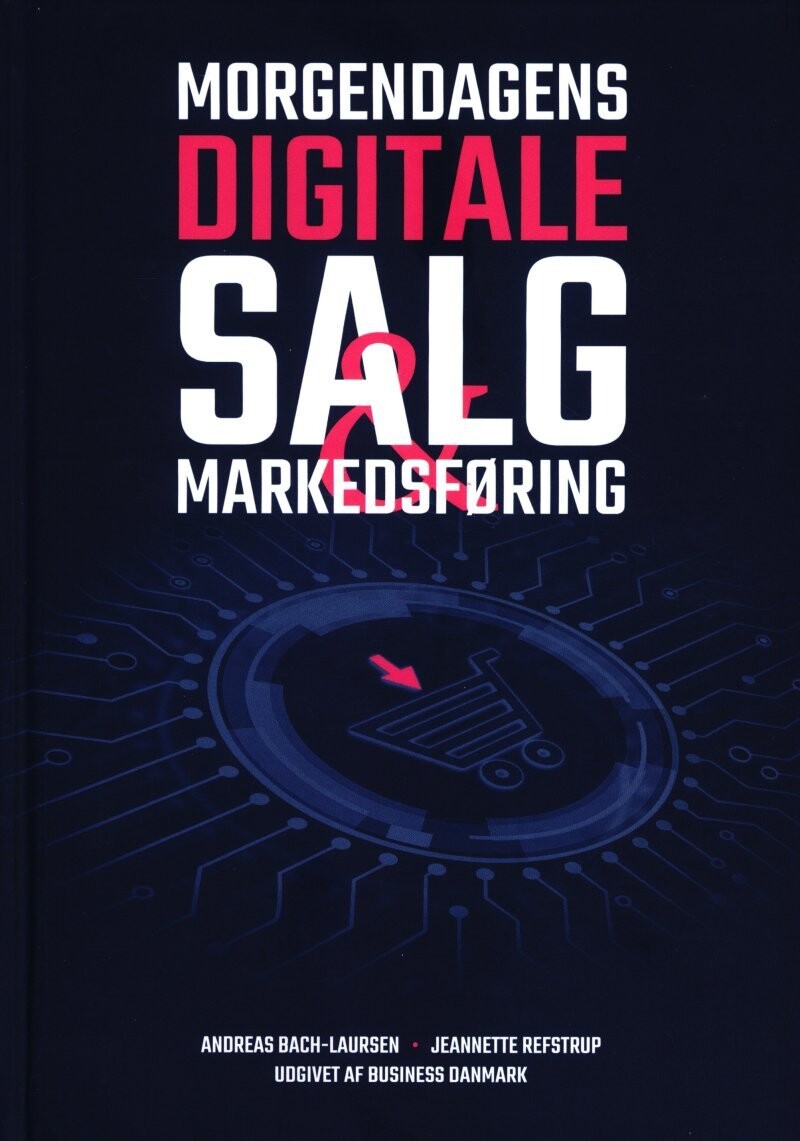 Morgendagens Digitale Salg & Markedsføring - Andreas Bach-Laursen - Bog