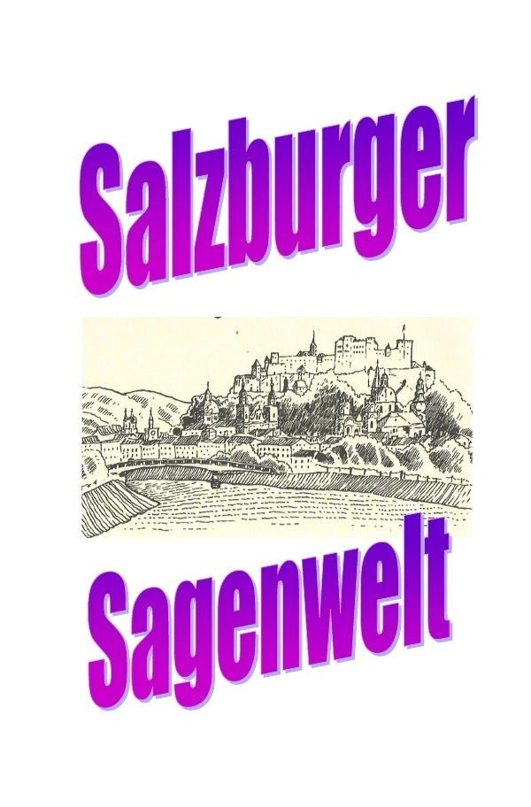 Salzburger Sagenwelt
