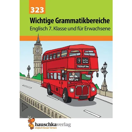 Hauschka Verlag Wichtige Grammatikbereiche. Englisch 7. Klasse und für Erwachsene