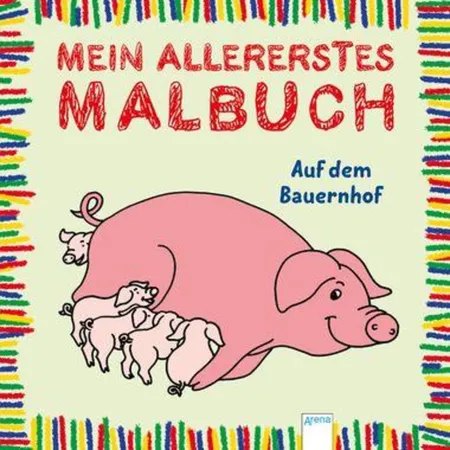 Arena Verlag Mein allererstes Malbuch Auf dem Bauernhof