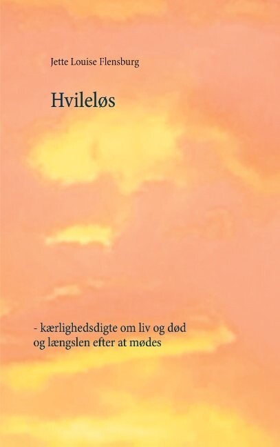 Hvileløs - Jette Louise Flensburg - Bog