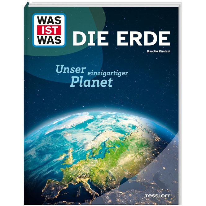 WAS IST WAS - Die Erde - Unser einzigartiger Planet