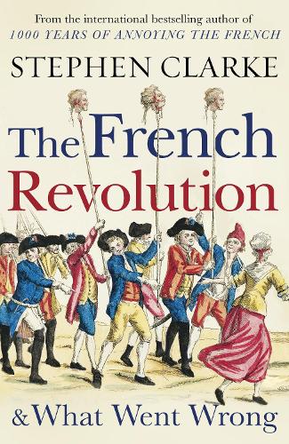 The French Revolution and What Went Wrong (Paperback)