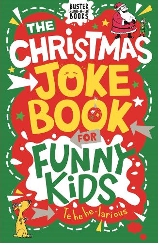 The Christmas Joke Book for Funny Kids - Buster Laugh-a-lot Books (Paperback)