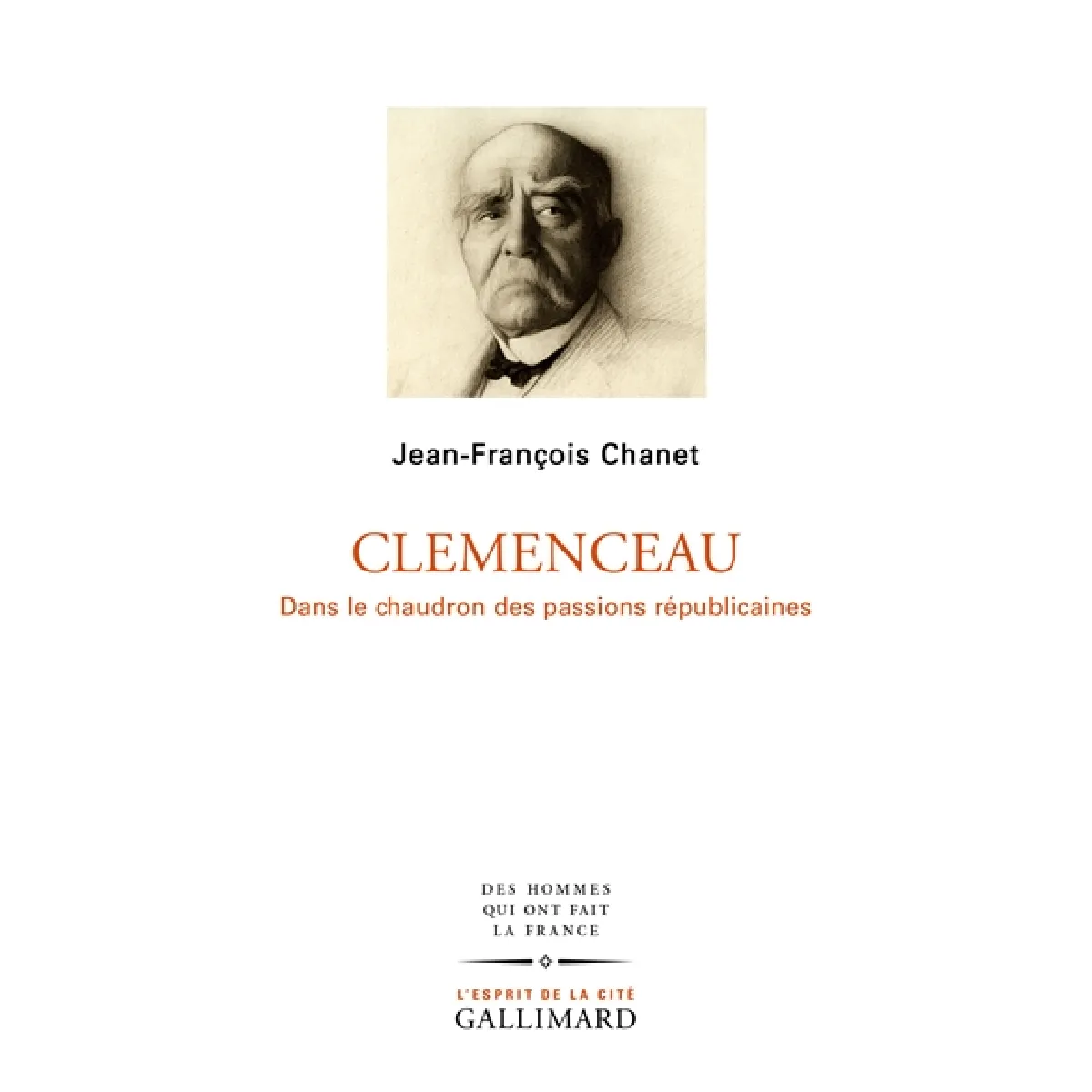 Clemenceau : dans le chaudron des passions républicaines · Occasion