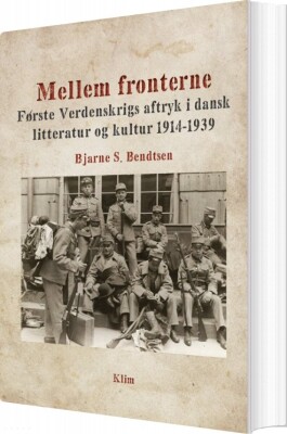 Mellem Fronterne - Bjarne S. Bendtsen - Bog